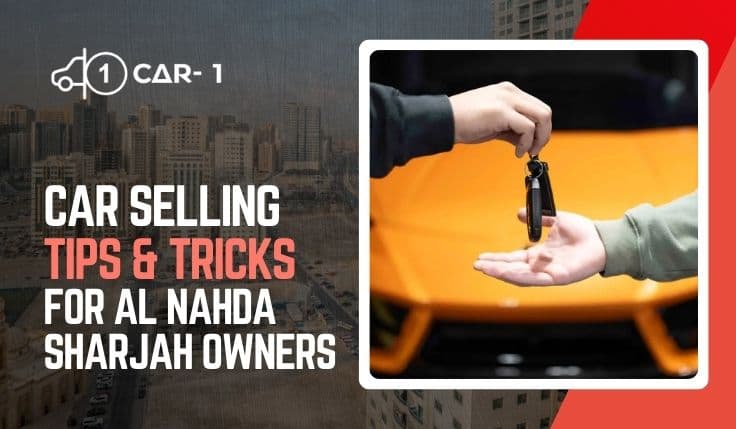 blogs/Car-selling-tips-&-tricks-for-al-nahda-sharjah-owners