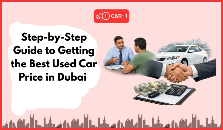 Step-by-Step Guide to Getting the Best Used Car Price in Dubai blogs/Step-by-Step Guide to Getting the Best Used Car Price in Dubai