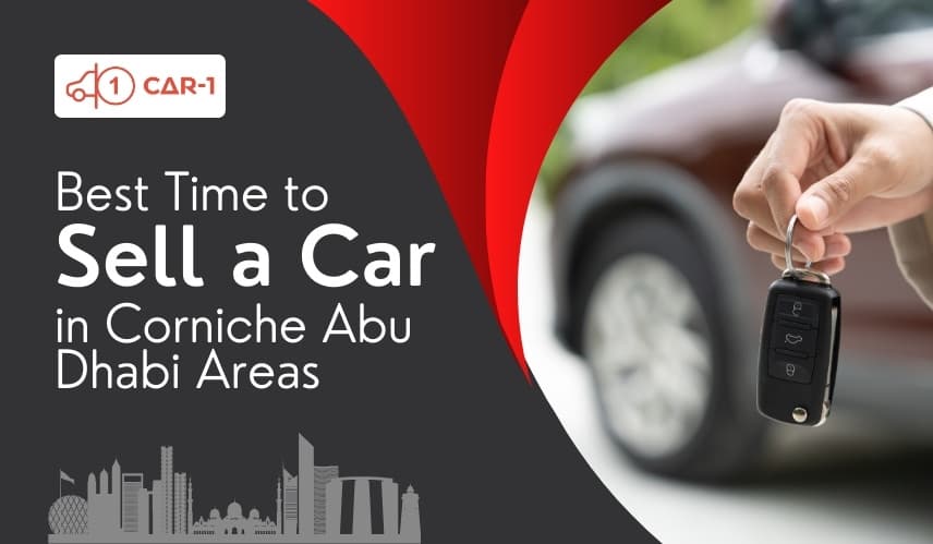 Best Time to Sell a Car in Corniche Abu Dhabi Areas blogs/best-time-to-sell-a-car-in-corniche-abu-dhabi-areas