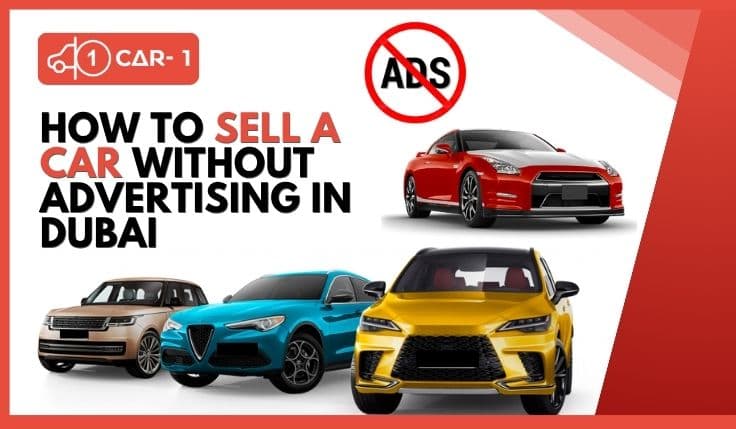 How to Sell a Car Without Advertising in Dubai blogs/how-to-sell-a-car-without-advertising-in-dubai